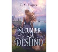 Sucumbir al destino