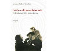Sud e cultura antifascista. Letteratura, riviste, radio, cinema