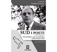 Sud. I poeti. Vol. 16: Vittorio Bodini e quel suo particolare modo di sentire il Sud