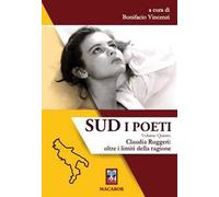 Sud. I poeti. Vol. 5: Claudia Ruggeri: oltre i limiti della ragione.