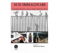 Sud immaginari. Colonialità del potere, chicane ribelli, interferenze blues