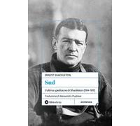 Sud. L'ultima spedizione di Shackleton 1914-1917