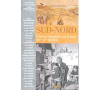 Sud-Nord: Cultures coloniales en France (XIXe-XXe siècles): 0