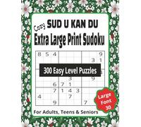 Sud U Kan Du Sudoku 300 Easy Puzzles: Extra-Large Print Puzzles for the Elderly to Play Alone For Memory Improvement