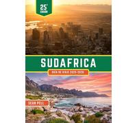 SUDÁFRICA GUÍA DE VIAJE 2025-2026: Desde safaris icónicos hasta pueblos secretos: descubre Sudáfrica más allá de lo obvio
