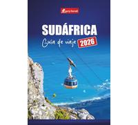 SUDÁFRICA GUÍA DE VIAJE 2026: Explore safaris de vida silvestre, recorridos costeros, actividades de aventura, parques nacionales y experiencias culturales