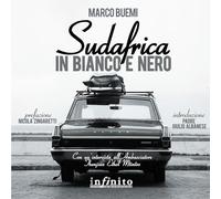Sudafrica in bianco e nero. Ediz. illustrata