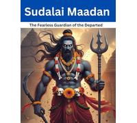 Sudalai Maadan: The Fearless Guardian of the Departed
