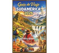 Sudamerica Guía de viajes 2026