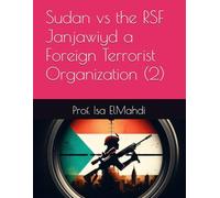 Sudan vs the RSF Janjawiyd a Foreign Terrorist Organization (2)