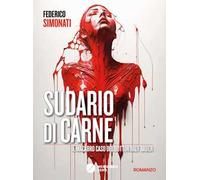 Sudario di carne. Il macabro caso del dottor Ralf Bauer