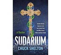 Sudarium: A Thriller - Jennifer Barnes Discovers She Was Cloned from the DNA of Jesus. What Could Go Wrong?