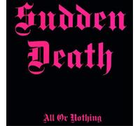 Sudden Death All Or Nothing (CD) Album