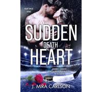 Sudden Death Heart: Quando il ghiaccio non è il posto più pericoloso in cui cadere: 5