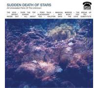 The Sudden Death of Stars All Unrevealed Parts of the Unknown (Vinyl LP)
