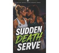 Sudden Death Serve: A College Sapphic Tennis Romance