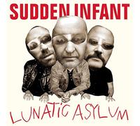 Sudden Infant - Lunatic Asylum [VINYL]