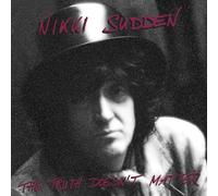 Sudden, Nikki - Truth Doesn't Matter