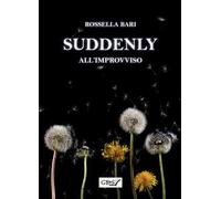 Suddenly. All'improvviso