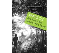 Suddenly in the depths of the forest : amos oz - Oz Amos