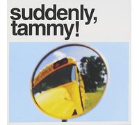 Suddenly Tammy - We Get There When We Do