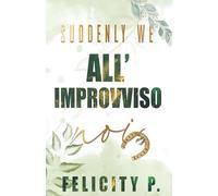 Suddenly We - All'improvviso noi