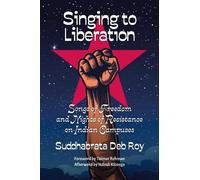 Suddhabrata Deb Roy Singing to Liberation (Tascabile)