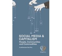 Suddhabrata Deb Roy Social Media and Capitalism (Tascabile)
