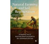 Suddhasuchi Das Avimanyu Palit M Natural Farming and Soil Regenerat (Tascabile)