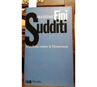 Sudditi. Manifesto contro la democrazia
