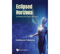 Sudhakaran Prabaka Eclipsed Horizons: Unveiling The Dark Gen (Copertina rigida)