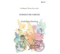 Sudhanshu Shekhar The Magical Flying Plume cycle (Tascabile)