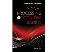 Sudharman K. Jayaweera Signal Processing for Cognitive Radios (Copertina rigida)