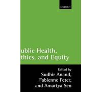 Sudhir Anand Fabienne Peter Amart Public Health, Ethics, and (Copertina rigida)