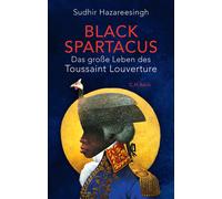 Sudhir Hazarees Black Spartacus: Das große Leben des Toussain (Copertina rigida)