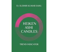 Sudhir Kumar Sahu Heiken Ashi Candles (Tascabile)