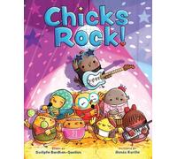 Sudipta Bardhan-Quallen Chicks Rock (Copertina rigida)