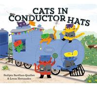 Sudipta Bardhan-Quallen Leeza Hernande Cats in Conductor Hat (Copertina rigida)