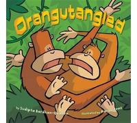 Sudipta Bardhan-Quallen Orangutangled (Copertina rigida)
