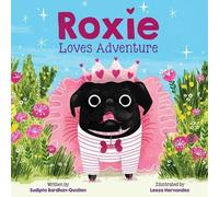 Sudipta Bardhan-Quallen Roxie Loves Adventure (Copertina rigida)