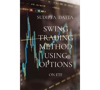 Sudipta Datta Swing Trading Method Using Options (Tascabile)