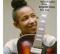 Sudler Monnette - Brighter Days For You