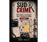 Sudo Crime Volume 1: Jeu de déduction et de logique pour adultes | 80 crimes à résoudre dans un studio de cinéma | Difficulté progressive