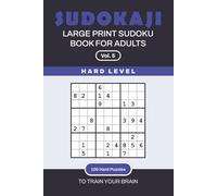 SUDOKAJI - LARGE PRINT SUDOKU BOOK FOR ADULTS: Vol. 5: Hard Level - 100 Hard Puzzles to Train Your Brain
