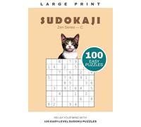 SUDOKAJI Zen Series - C: PUZZLE BREEZE: EASY SUDOKU FOR PEACEFUL FLOW AND PLAYFUL CLARITY