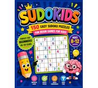 SUDOKIDS: 150 Easy Sudoku Puzzles for Kids Ages 8-12 | Fun Brain Games for Beginners with Solutions