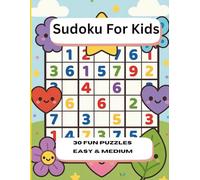 Sudoko For Kids: Ages 5 - 8 30 Fun Puzzles