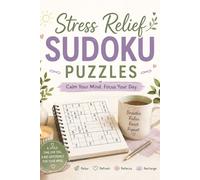 Sudoko Puzzles for Stress Relief: Sudoko Puzzles | Calm your mind. Focus your dat | 6x9 Inches, 110 pages | 50+ puzzles | Solutions Included