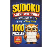 Sudoku: 1,000 Puzzles from Easy to Very Hard with Solutions