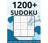 Sudoku: 1,200 Puzzles +: Solutions for Insatiable Minds Large-Print Sudoku book with answers, Brain training puzzles for adults and seniors